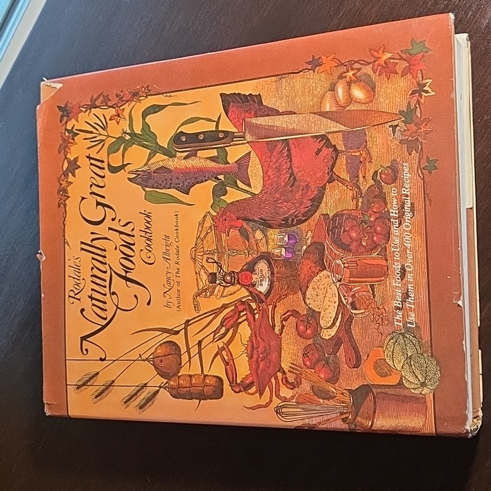 Rodale's Naturally Great Foods Cookbook